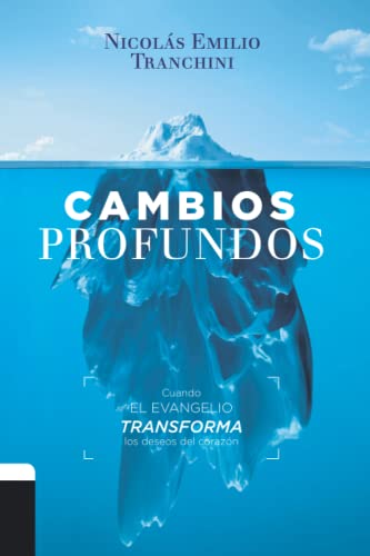 Stock image for Cambios Profundos: Cuando el evangelio transforma los deseos de coraz?n (Spanish Edition) for sale by Front Cover Books