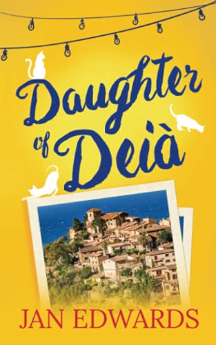 Stock image for Daughter of Dei: When a lifelong family secret is unveiled, radio presenter Laura Lundon heads to Mallorca   where her life changes in ways she  d never have imagined. for sale by WorldofBooks