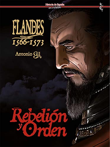 Stock image for FLANDES 1566-1573. REBELIN Y ORDEN for sale by Librerias Prometeo y Proteo