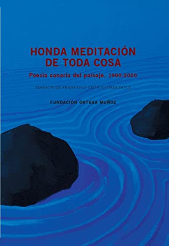 Imagen de archivo de HONDA MEDITACIN DE TODA COSA: POESIA CANARIA DEL PAISAJE. 1990-2020 a la venta por KALAMO LIBROS, S.L.