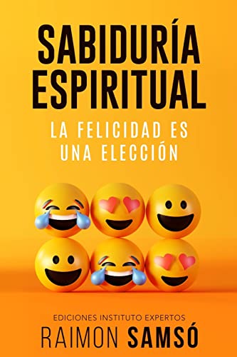 Imagen de archivo de Sabidura Espiritual: la felicidad es una eleccin -Language: spanish a la venta por GreatBookPrices