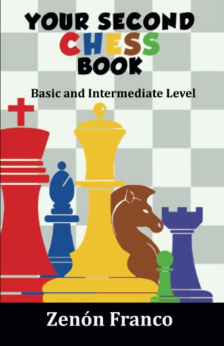 Imagen de archivo de Your second chess book: Basic and intermediate level a la venta por Book Deals