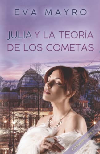 Imagen de archivo de Julia y la teora de los cometas: Cosmopolita 2 (Biloga Cosmopolita) (Spanish Edition) a la venta por Lucky's Textbooks