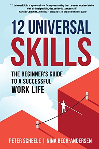 Imagen de archivo de 12 Universal Skills: The Beginner's Guide to a Successful Work Life a la venta por Idaho Youth Ranch Books