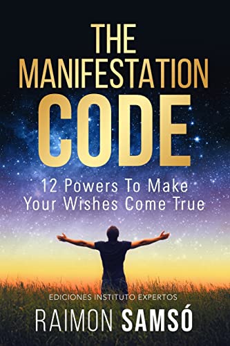 Imagen de archivo de The Manifestation Code: 12 powers to make your wishes come true a la venta por GreatBookPrices