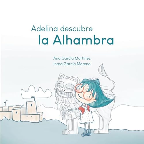 Imagen de archivo de ADELINA DESCUBRE LA ALHAMBRA a la venta por Antrtica