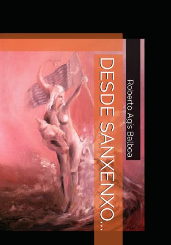 Imagen de archivo de DESDE SANXENXO. (Spanish Edition) a la venta por Book Deals