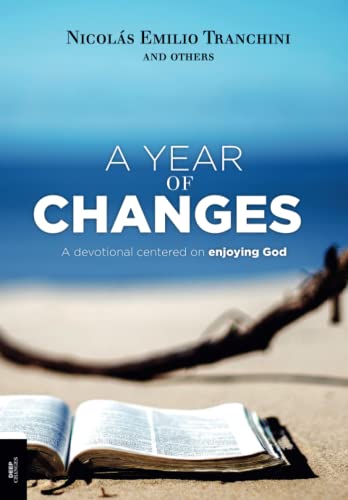 Stock image for A year of changes: A devotional centered on enjoying God for sale by GF Books, Inc.
