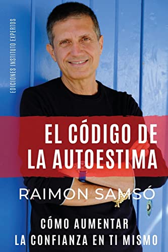 Imagen de archivo de El Cdigo de la Autoestima: Cmo aumentar la confianza en ti mismo a la venta por GreatBookPrices