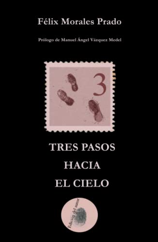 Beispielbild fr TRES PASOS HACIA EL CIELO (Spanish Edition) zum Verkauf von GF Books, Inc.