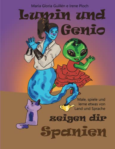 Imagen de archivo de Lumin und Genio zeigen dir Spanien: Male, spiele und lerne etwas von Land und Sprache (Spanish Edition) a la venta por Book Deals