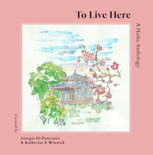 Stock image for To Live Here: A Haiku Anthology for sale by GF Books, Inc.