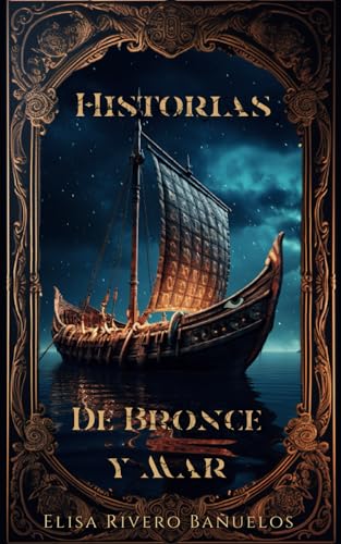 Imagen de archivo de Historias de bronce y mar (Spanish Edition) a la venta por GF Books, Inc.