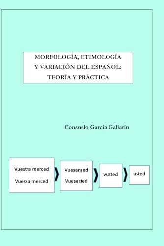 Imagen de archivo de Morfologa, etimologa y variacin del espaol: teora y prctica. (Spanish Edition) a la venta por Books Unplugged