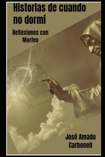 Stock image for Historias de cuando no dorm: Reflexiones con Morfeo (Spanish Edition) for sale by Book Deals