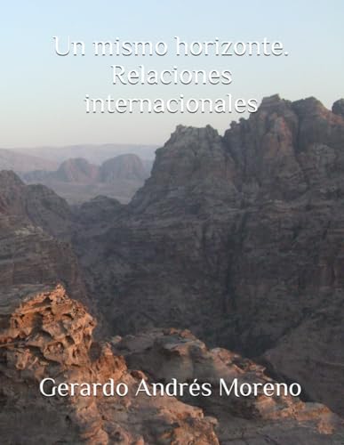 Stock image for Un mismo horizonte. Relaciones internacionales (Spanish Edition) for sale by GF Books, Inc.