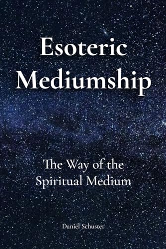 Stock image for Esoteric Mediumship: The Way of the Spiritual Medium for sale by GreatBookPrices