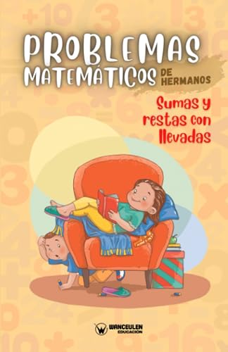 Beispielbild fr PROBLEMAS MATEMTICOS DE HERMANOS. SUMAS Y RESTAS CON LLEVADAS zum Verkauf von Siglo Actual libros