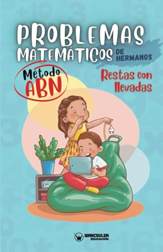 Imagen de archivo de PROBLEMAS MATEMTICOS DE HERMANOS. MTODO ABN. RESTAS CON LLEVADAS a la venta por Siglo Actual libros