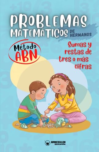 Beispielbild fr Problemas matem?ticos de hermanos. M?todo ABN. Sumas y restas de tres o m?s cifras zum Verkauf von PBShop.store US