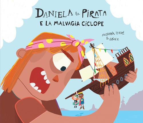 Stock image for Daniela la pirata e la malvagia ciclope. Ediz. a colori (Egalit) for sale by libreriauniversitaria.it