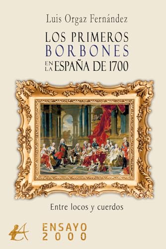 Imagen de archivo de Los primeros borbones en la espaa de 1700 a la venta por Imosver