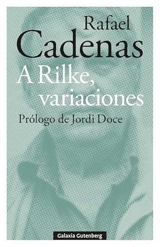 Imagen de archivo de A RILKE, VARIACIONES. a la venta por KALAMO LIBROS, S.L.