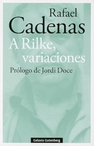 Stock image for A RILKE, VARIACIONES. for sale by KALAMO LIBROS, S.L.