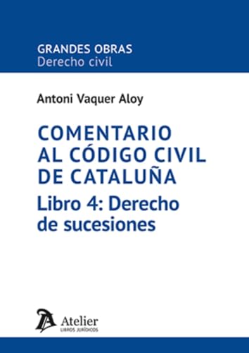 Stock image for Comentario al Cdigo civil de Catalua. Libro 4: Derecho de sucesiones for sale by Agapea Libros