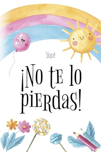 Stock image for NO TE LO PIERDAS! (Spanish Edition) for sale by GF Books, Inc.