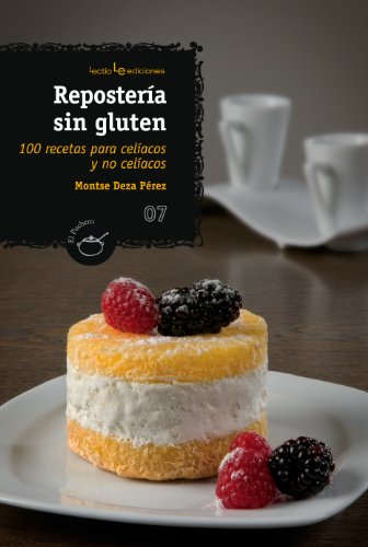 Imagen de archivo de Reposteria Sin Gluten: 100 Recetas Para Celiacos y No Celiacos a la venta por ThriftBooks-Dallas