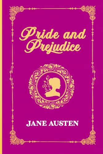 Stock image for Pride and Prejudice: The Original 1813 Edition (Jane Austen Classics) for sale by SecondSale