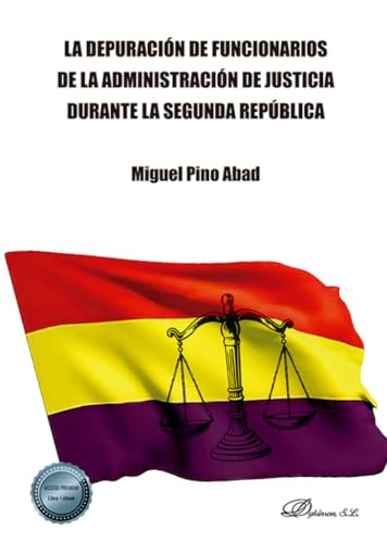 Stock image for La depuracin de funcionarios de la Administracin de Justicia durante la Segunda Repblica for sale by Agapea Libros