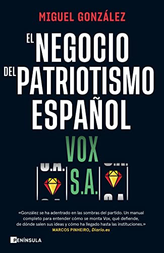 9788411000598: VOX S.A.: El negocio del patriotismo español (PENINSULA)
