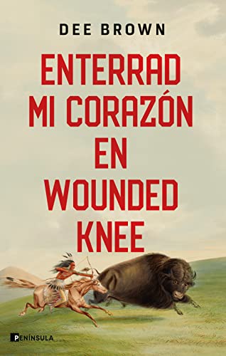 Imagen de archivo de ENTERRAD MI CORAZN EN WOUNDED KNEE a la venta por KALAMO LIBROS, S.L.