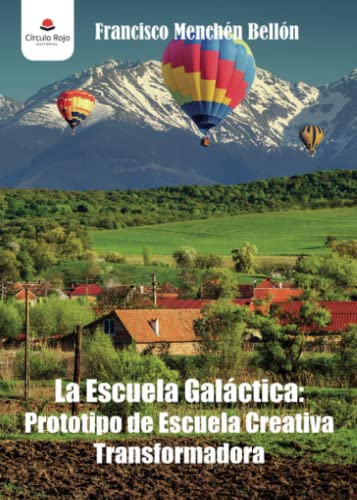 9788411045254: La Escuela Galctica: Prototipo de Escuela Creativa Transformadora (Spanish Edition)