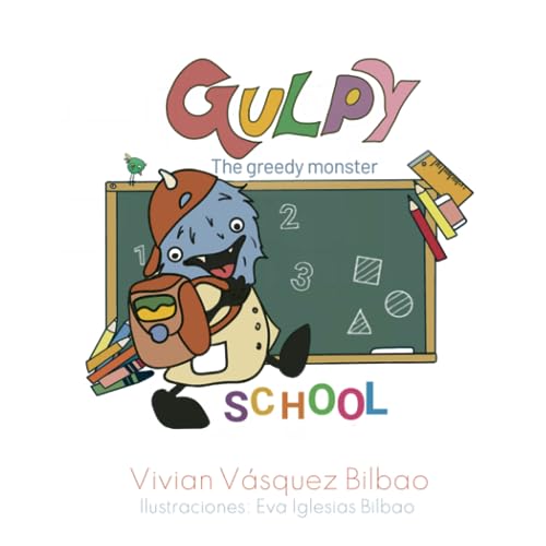 Stock image for GULPY, THE GREEDY MONSTER. SCHOOL for sale by Siglo Actual libros