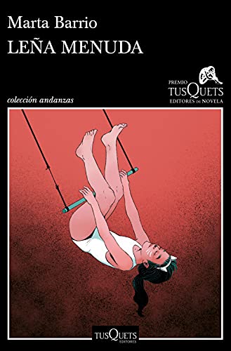 9788411070133: Leña menuda: XVII Premio Tusquets Editores de Novela 2021 (Andanzas)