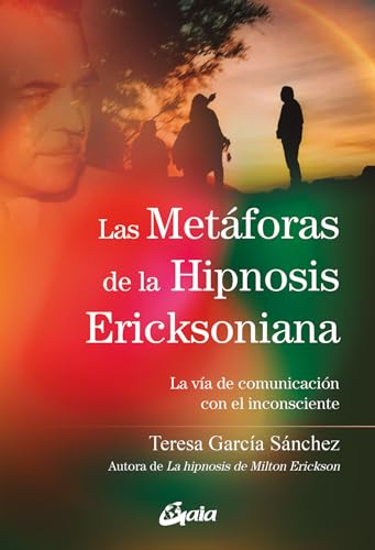 Imagen de archivo de LAS METFORAS DE LA HIPNOSIS ERICKSONIANA a la venta por Siglo Actual libros