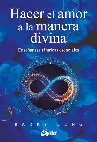 Beispielbild fr HACER EL AMOR A LA MANERA DIVINA / ENSEANZAS TNTRICAS ESENCIALES zum Verkauf von Siglo Actual libros