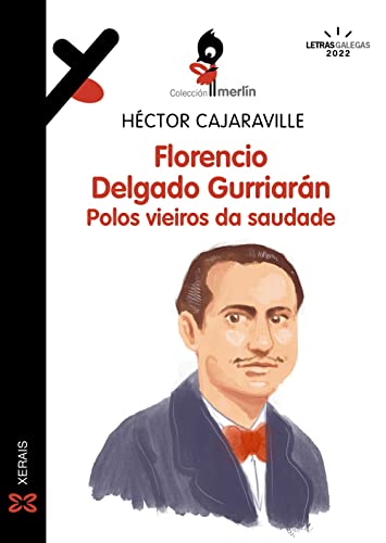 Stock image for FLORENCIO DELGADO GURRIARN. POLOS VIEIROS DA SAUDADE for sale by Antrtica