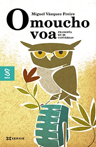 Stock image for O MOUCHO VOA. Filosofa en 28 conversas for sale by KALAMO LIBROS, S.L.