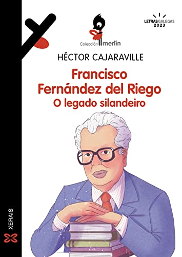 9788411102292: Francisco Fernndez del Riego. O legado silandeiro