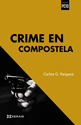 Imagen de archivo de Crime en Compostela (EDICIN LITERARIA - XERAIS PETO - Literaria) a la venta por medimops
