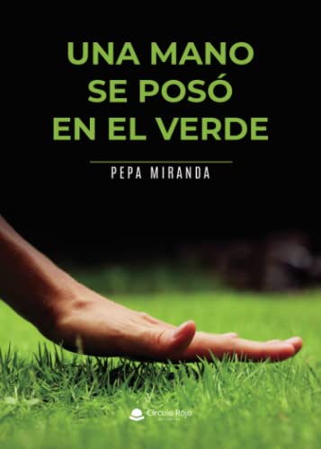 Stock image for UNA MANO SE POS EN EL VERDE for sale by Siglo Actual libros