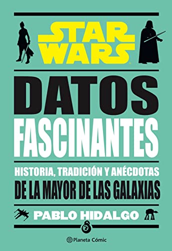 Star Wars. Datos fascinantes - Hidalgo, Pablo