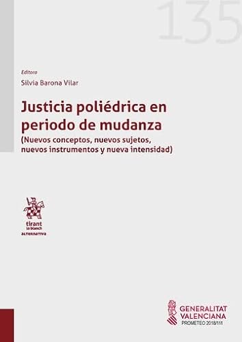 9788411135702: Justicia polidrica en periodo de mudanza (Nuevis conceptos, nuevos sujetos, nuevos instrumentos y nueva intensidad)