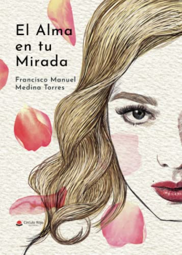 Stock image for El alma en tu mirada for sale by Agapea Libros