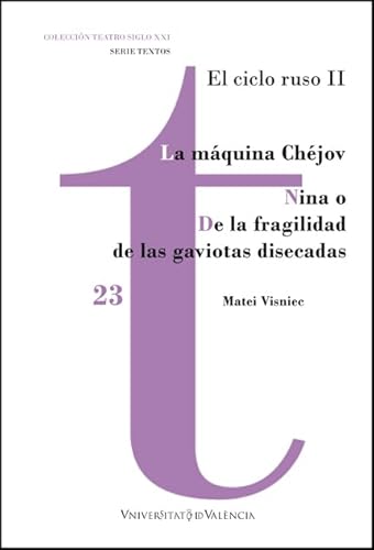 Beispielbild fr EL CICLO RUSO II. LA MQUINA CHJOV / NINA O DE LA FRAGILIDAD DE LAS GAVIOTAS DISECADAS zum Verkauf von KALAMO LIBROS, S.L.