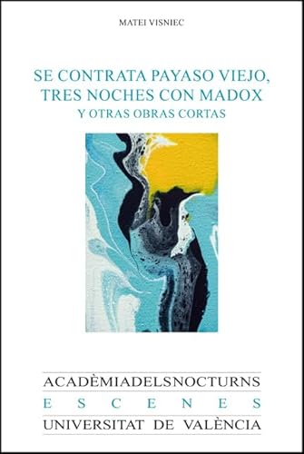 Beispielbild fr SE CONTRATA PAYASO VIEJO, TRES NOCHES CON MADOX Y OTRAS OBRAS CORTAS. zum Verkauf von KALAMO LIBROS, S.L.